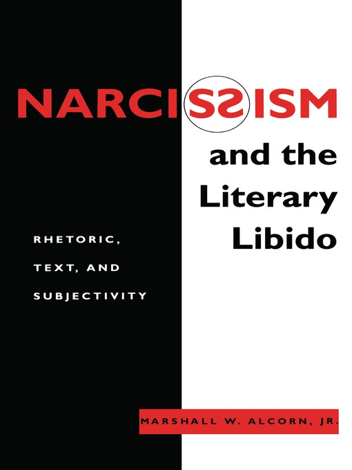 Title details for Narcissism and the Literary Libido by Marshall W. Alcorn Jr. - Available